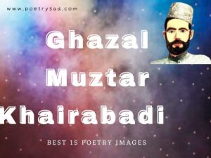 Ghazal-Muztar-Khairabadi-Urdu-Ghazal-Muztar-Khairabadi.